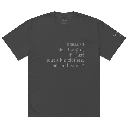 Gray oversized Christian t-shirt with Mark 5:28  printed on front and verse reference on left sleeve