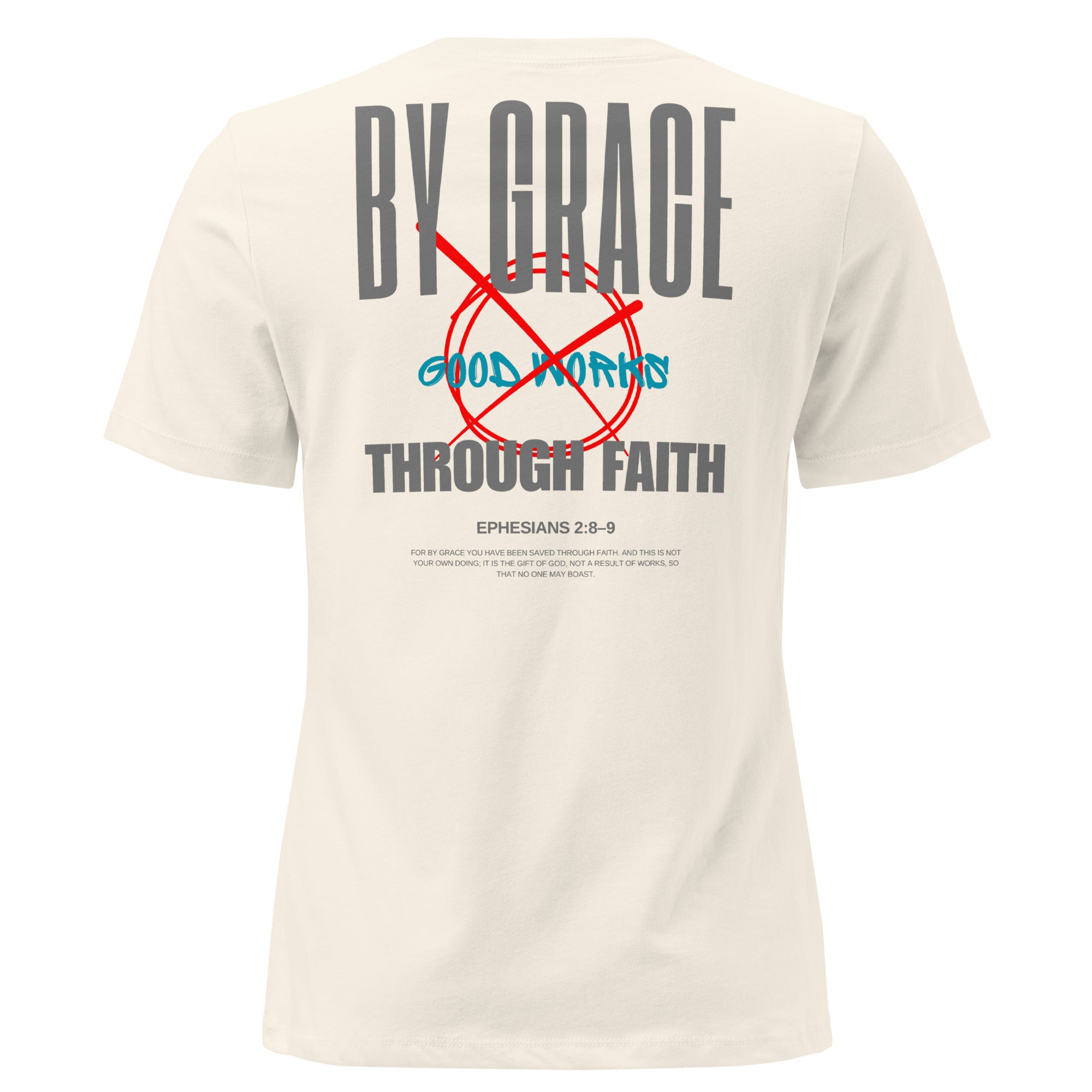 Ephesians 2 By Grace Through Faith women's t-shirt relaxed fit Natural
