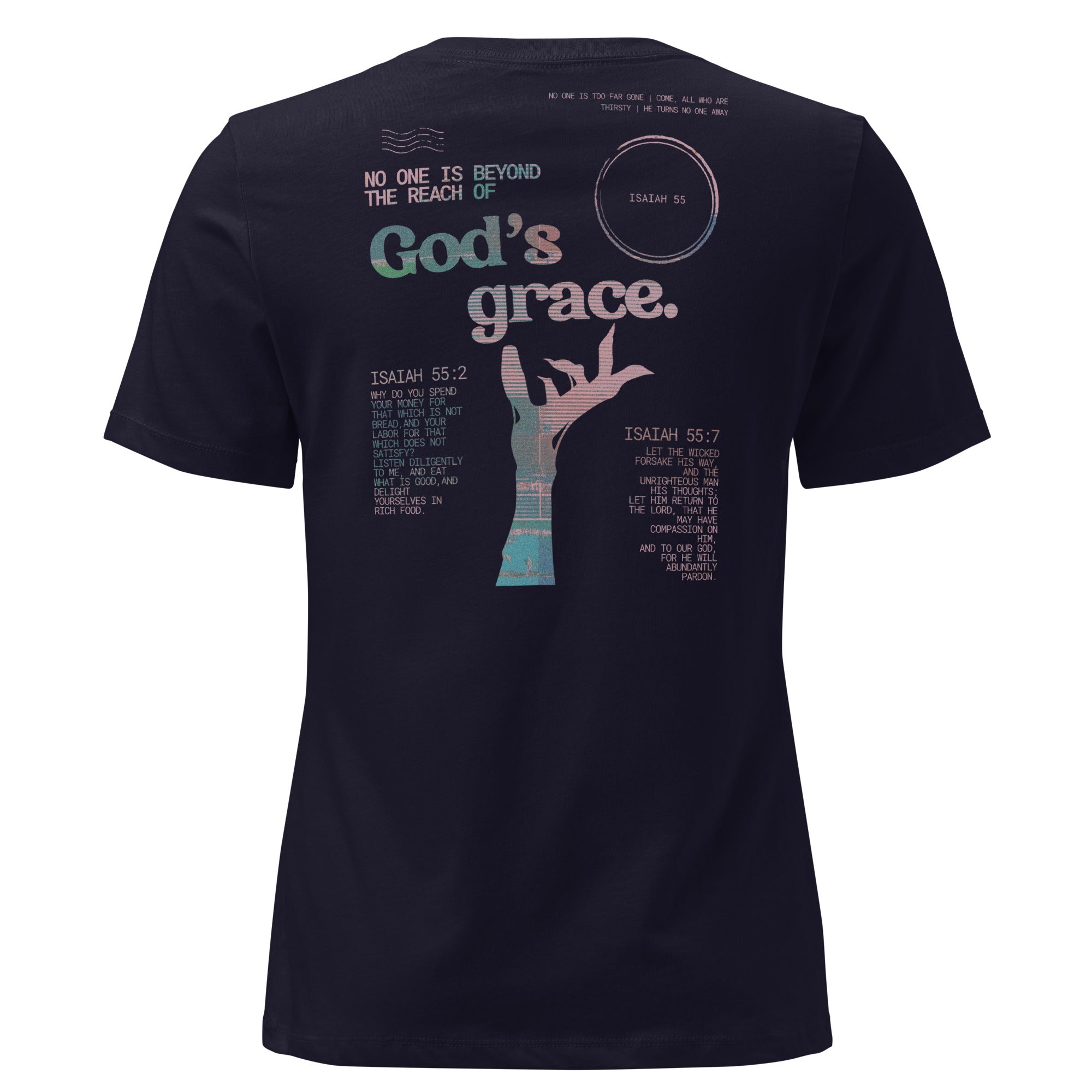 No one is beyond the reach of God's grace Women's T-shirt Isaiah 55  Back Navy