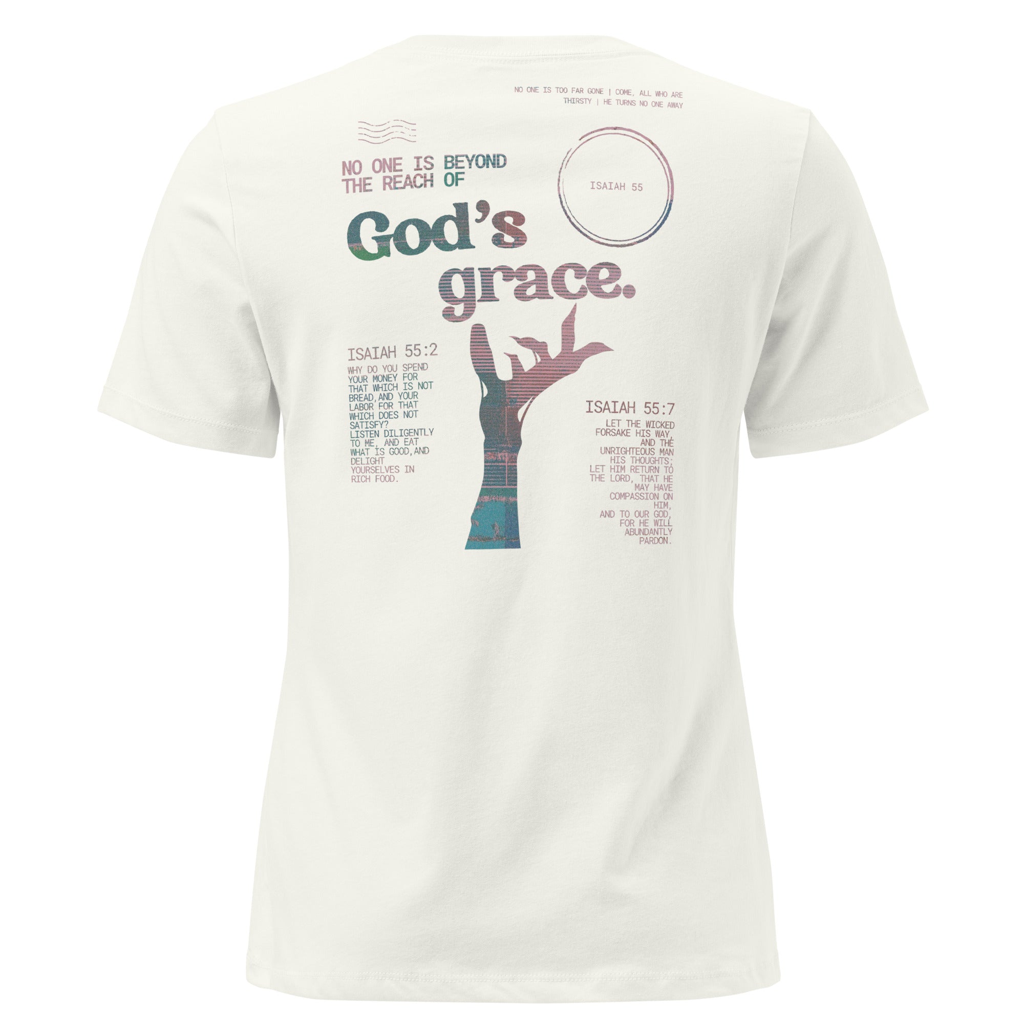 No one is beyond the reach of God's grace Women's T-shirt Isaiah 55  Back Vintage White